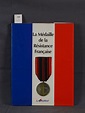 1 livre - "la médaille de la Résistance française - édition Lavauzelle ...