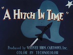 A Hitch in Time (1955) - Watch Free on RetroFlix