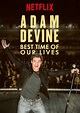 Adam Devine: Best Time of Our Lives海报 1 | 金海报-GoldPoster