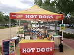 How to Start Your Own Hot Dog Stand (The Quick and Easy Setup and ...