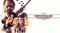 Watch Espionage Tonight (2017) Full Movie Free Online - Plex