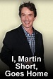 I, Martin Short, Goes Home (2012) — The Movie Database (TMDB)