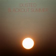 Blackout Summer | Dusted
