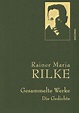 Rilke, R: Gesammelte Werke. Die Gedichte - Rainer Maria Rilke (Buch) – jpc