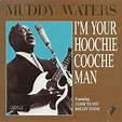 Muddy Waters - I'm Your Hoochie Cooche Man | Discogs