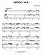 Without Her | Sheet Music Direct