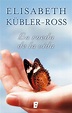 La rueda de la vida por Elisabeth Kübler-Ross - Leer libro online
