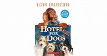 Hotel For Dogs by Lois Duncan