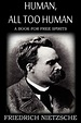 Human, All Too Human by Friedrich Nietzsche | 9781612039664 | Paperback ...