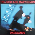The Jesus And Mary Chain - Darklands | Ediciones | Discogs