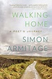 Walking Home: A Poet's Journey: Armitage, Simon: 9780871407436: Amazon ...