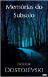MEMÓRIAS DO SUBSOLO by Fiódor Dostoiévski | eBook | Barnes & Noble®