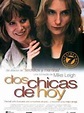 Dos chicas de hoy - Película 1997 - SensaCine.com