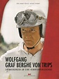Wolfgang Graf Berghe von Trips, Erinnerungen an eine Rennfahrerlegende ...