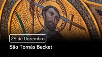 São Tomás Becket (29 de Dezembro) - Santo do Dia - YouTube