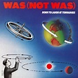 Was (Not Was) - Born To Laugh At Tornadoes (Vinyl, LP, Album) | Discogs