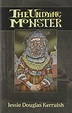 The Undying Monster: A Tale of the Fifth Dimension by Jessie Douglas ...