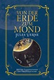 Von der Erde zum Mond: Mit Illustrationen der Originalausgabe : Verne ...
