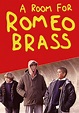 A Room for Romeo Brass - movie: watch stream online