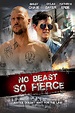No Beast So Fierce (2017) Poster #1 - Trailer Addict
