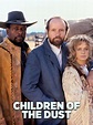 Children of the Dust - Rotten Tomatoes