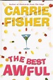 The Best Awful: Carrie Fisher: 9781405610261: Amazon.com: Books