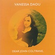 Vanessa Daou – Dear John Coltrane, (1999, CD) - Discogs