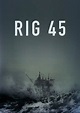 Rig 45 (TV-serie 2018-2020) | MovieZine