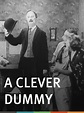 Watch A Clever Dummy | Prime Video