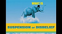 What is Suspension of Disbelief ? - YouTube