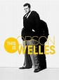 This Is Orson Welles Pictures - Rotten Tomatoes