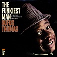 Rufus Thomas - The Funkiest Man (The Stax Funk Sessions 1967 - 1975 ...
