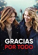 Gracias por todo - película: Ver online en español