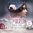 Die große Berlin-Familiensaga - 1 - Eine Familie in Berlin - Paulas ...