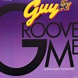 Guy - Groove Me (Extended Version) (1988, Vinyl) | Discogs