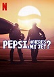 Pepsi, Where's My Jet? Season 1 | Rotten Tomatoes