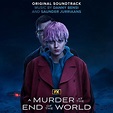 ‎A Murder at the End of the World (Original Soundtrack) - Album by ...