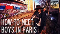 How To Meet Boys In Paris | Paris Part 2 - YouTube