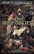 DIE KREUZRITTER Band 1 | Historischer Roman in vier Bänden
