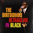 Ultraglide In Black | The Dirtbombs