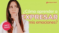 Aprende a expresar tus emociones - Campus Móvil