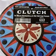 Clutch "In Walks Barberella / Hot Bottom Feeder Picture Disc" 7 ...