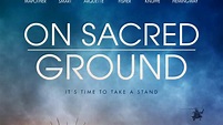 On Sacred Ground (2023) - TrailerAddict