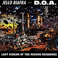 Jello Biafra | Last Scream of the Missing Neighbors | Album – Artrockstore