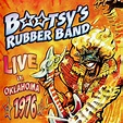 Bootsy's Rubber Band - Live In Oklahoma 1976 | Releases | Discogs
