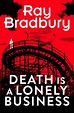 Ray Douglas Bradbury, Death is a Lonely Business – download epub, mobi ...
