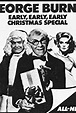 The George Burns (Early) Early, Early Christmas Special (TV Special ...