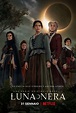 "Luna nera", prima serie fantasy italiana su Netflix: ma è veramente da ...