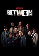 Between: Sezon 2 - Beyazperde.com