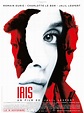 Iris - film 2016 - AlloCiné